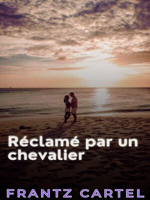 cover image of Réclamé par un chevalier